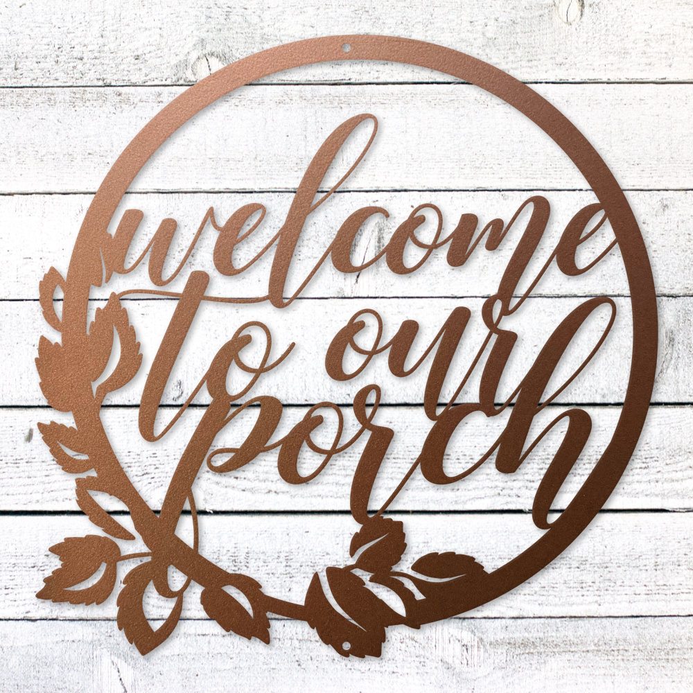 Welcome to our porch laser-cut steel sign with floral wreath design handcrafted in the USA