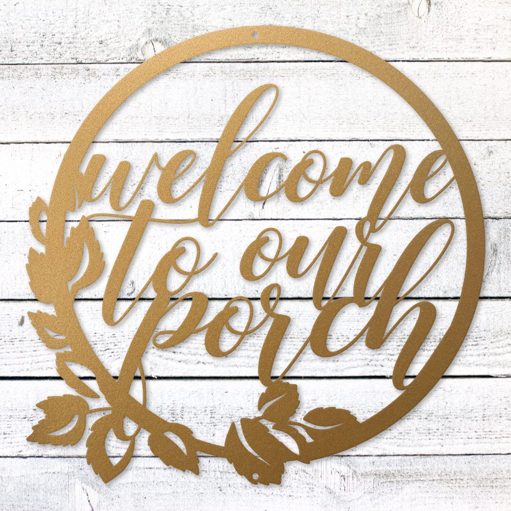 Welcome to our porch laser-cut steel sign with floral wreath design handcrafted in the USA