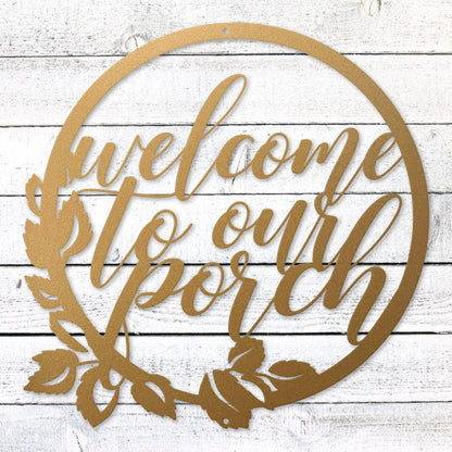 Welcome to our porch laser-cut steel sign with floral wreath design handcrafted in the USA