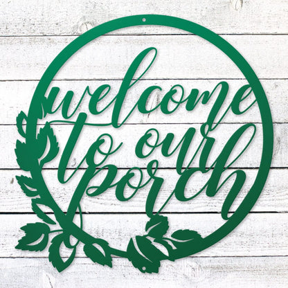 Welcome to our porch laser-cut steel sign with floral wreath design handcrafted in the USA