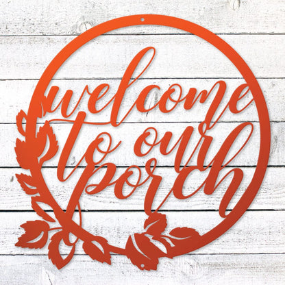 Welcome to our porch laser-cut steel sign with floral wreath design handcrafted in the USA