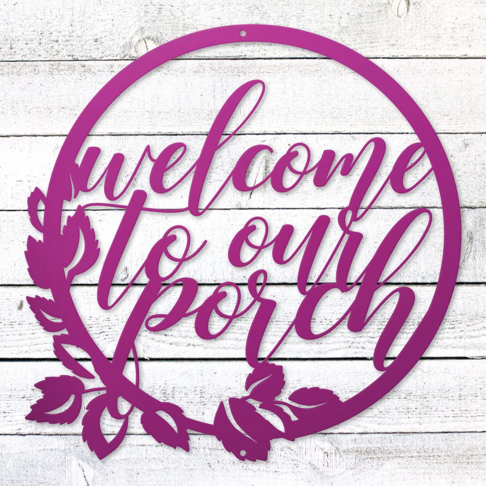 Welcome to our porch laser-cut steel sign with floral wreath design handcrafted in the USA