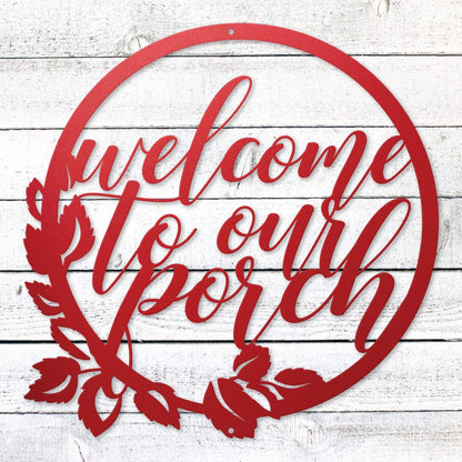 Welcome to our porch laser-cut steel sign with floral wreath design handcrafted in the USA