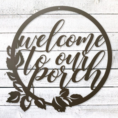 Welcome to our porch laser-cut steel sign with floral wreath design handcrafted in the USA