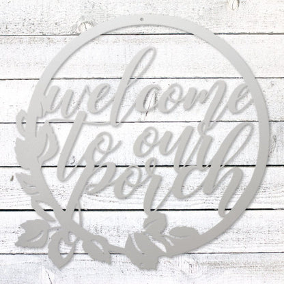Welcome to our porch laser-cut steel sign with floral wreath design handcrafted in the USA