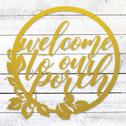 Welcome to our porch laser-cut steel sign with floral wreath design handcrafted in the USA